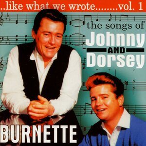 Johnny & Dorsey Burnette – Like What We Wrote. Vol. 1 CD