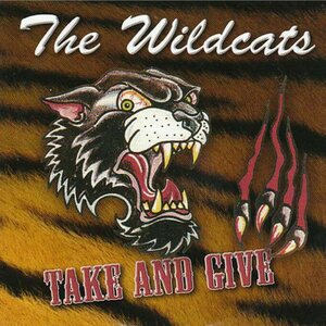 Wildcats – Take And Give CD