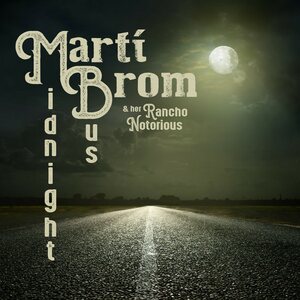 Marti Brom & Her Rancho Notorious – Midnight Bus CD