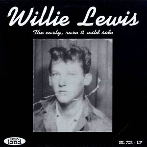 Willie Lewis – The Early, Rare & Wild Side LP Coloured Vinyl