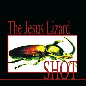 Jesus Lizard – Shot LP Coloured Vinyl