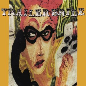 Trailer Bride – Trailer Bride (25th Anniversary Edition) LP Coloured Vinyl