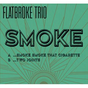 FlatBroke Trio – Smoke 7"