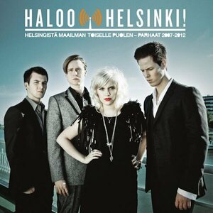 Haloo Helsinki! ‎– Helsingistä Maailman Toiselle Puolen - Parhat 2007-2012 CD