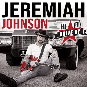Jeremiah Johnson – Hi-Fi Drive By CD