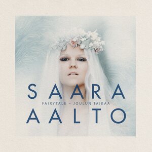 Saara Aalto – Fairytale – Joulun Taikaa CD