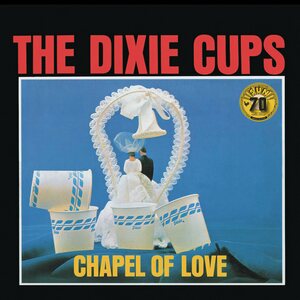 Dixie Cups – Chapel of Love LP