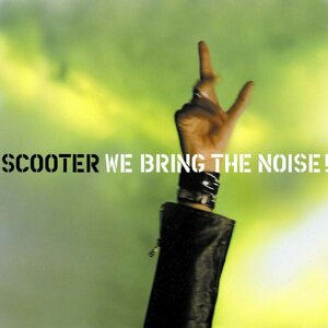 Scooter – We Bring The Noise! LP