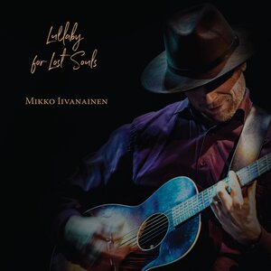 Mikko Iivanainen – Lullaby for Lost Souls CD