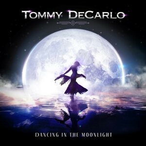 Tommy DeCarlo – Dancing In The Moonlight CD