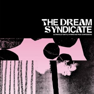 Dream Syndicate – Ultraviolet Battle Hymns And True Confessions CD