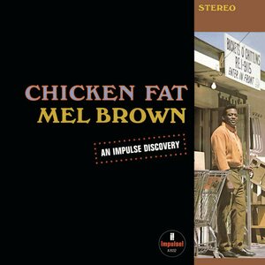 Mel Brown – Chicken Fat LP