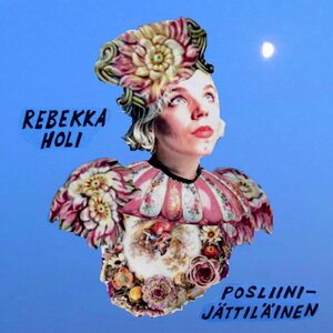 Rebekka Holi – Posliinijättiläinen LP