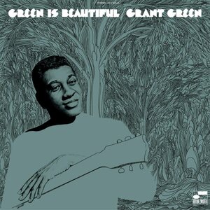 Grant Green – Green Is Beautiful LP