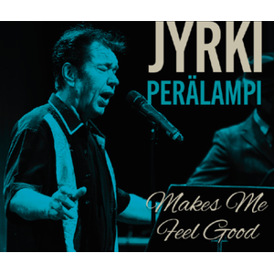Jyrki Perälampi – Makes Me Feel Good CD
