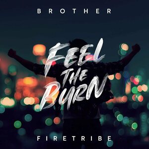 Brother Firetribe – Feel The Burn LP