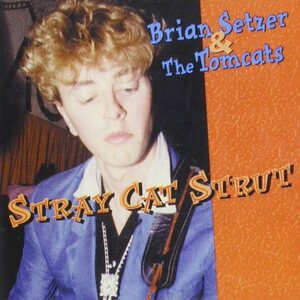 Brian Setzer & The Tomcats – Stray Cat Strut CD