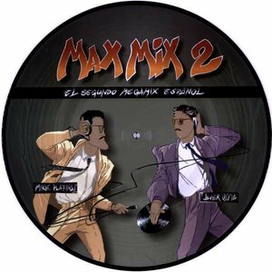 Mike Platinas & Javier Ussia – Max Mix 2 (El Segundo Megamix Español) LP Picture Disc
