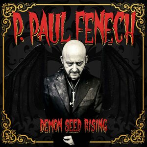 P. Paul Fenech – Demon Seed Rising CD