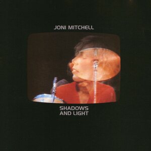 Joni Mitchell – Shadows And Light CD