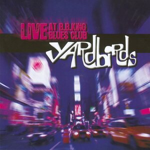 Yardbirds – Live At B.B.King Blues Club CD