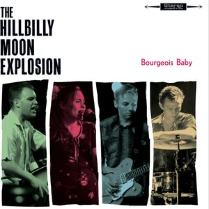 Hillbilly Moon Explosion – Bourgeois Baby LP Coloured Vinyl
