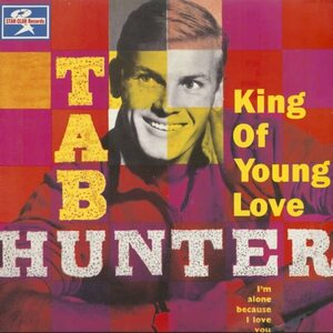 Tab Hunter – King Of Young Love LP