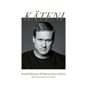 Samuli Edelmann & Orkestra Suora Lähetys ‎– Käteni CD