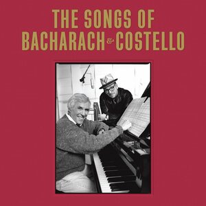 Burt Bacharach & Elvis Costello – The Songs Of Bacharach & Costello 2LP+4CD Super Deluxe Box Set