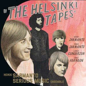 Heikki Sarmanto Serious Music Ensemble – The Helsinki Tapes - Live At N-Club 1971-1972, Vol. 1 CD
