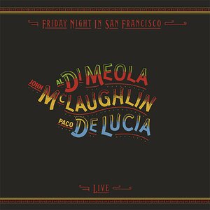 Al Di Meola / John McLaughlin / Paco De Lucia – Friday Night In San Francisco LP