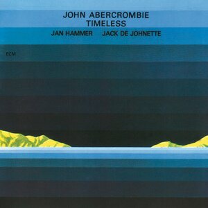John Abercrombie, Jan Hammer, Jack De Johnette – Timeless LP