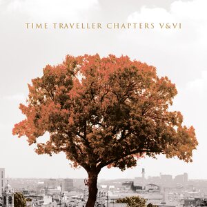 Time Traveller – Chapters V & VI LP