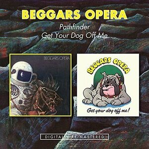 Beggars Opera ‎– Pathfinder / Get Your Dog Off Me 2CD