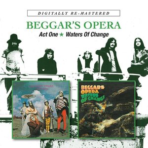 Beggar's Opera – Act One / Waters Of Change 2CD