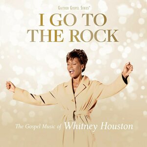 Whitney Houston – I Go To The Rock: The Gospel Music Of Whitney Houston CD