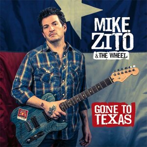 Mike Zito & The Wheel – Gone To Texas CD