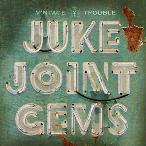 Vintage Trouble – Juke Joint Gems LP Coloured Vinyl