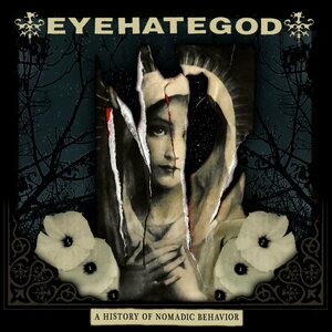 EyeHateGod – A History Of Nomadic Behavior LP+CD