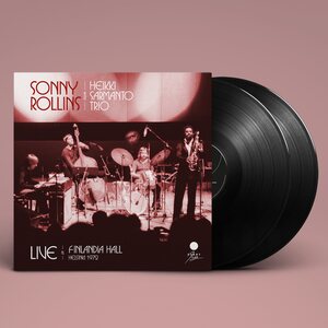 Sonny Rollins with Heikki Sarmanto Trio – Live at Finlandia Hall, Helsinki 1972 2LP