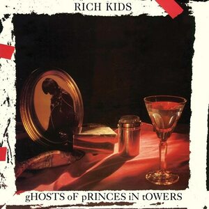 Rich Kids – Ghosts of Princes in Towers LP