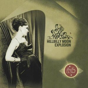 Hillbilly Moon Explosion – Buy Beg Or Steal LP