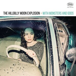 Hillbilly Moon Explosion ‎– With Monsters And Gods LP