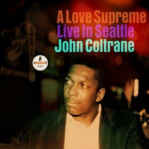 John Coltrane – A Love Supreme (Live In Seattle) CD