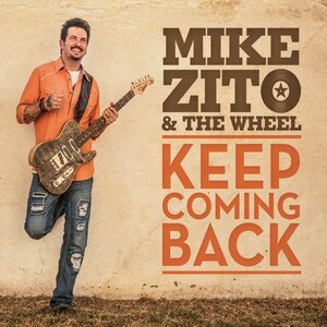 Mike Zito & The Wheel – Keep Coming Back CD