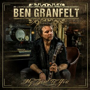 Ben Granfelt – My Soul To You CD