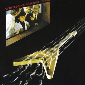 Wishbone Ash – Just Testing CD