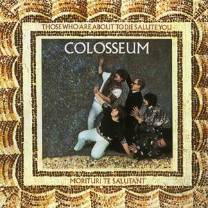 Colosseum – Those Who Are About To Die Salute You LP Coloured Vinyl