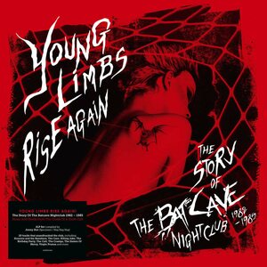 Various Artists – Young Limbs Rise Again ( The Story Of The Bat Cave Nightclub 1982-1985) 2LP