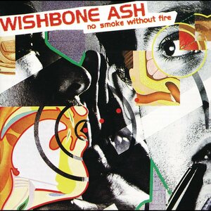 Wishbone Ash – No Smoke Without Fire CD